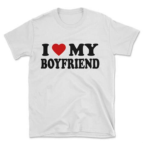 i love my bf t shirt